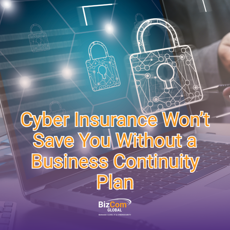 Cyber Insurance Won’t Save You Without a Business Continuity Plan